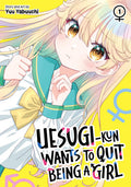 UESUGI-KUN WANTS TO QUIT BEING A GIRL - VOLUME 01 MANGA