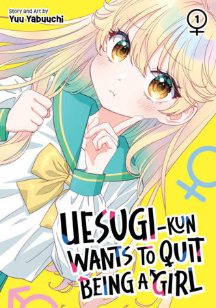 UESUGI-KUN WANTS TO QUIT BEING A GIRL - VOLUME 01 MANGA