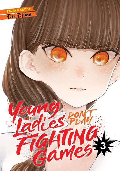 YOUNG LADIES DON'T PLAY FIGHTING GAMES - VOLUME 03 MANGA