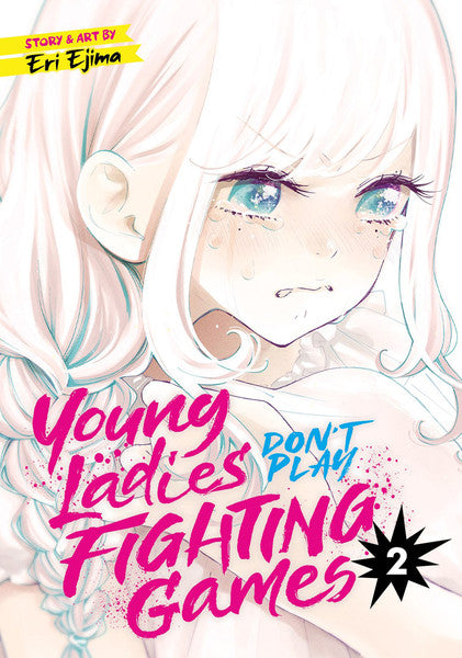 YOUNG LADIES DON'T PLAY FIGHTING GAMES - VOLUME 02 MANGA