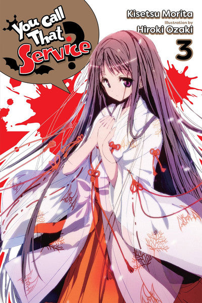 YOU CALL THAT SERVICE? VOLUME 3 NOVEL